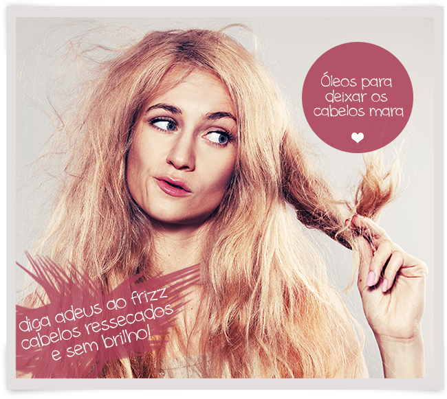 Óleos para cabelo sem frescura