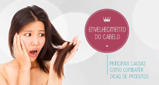 Seu cabelo também envelhece! Seu cabelo também envelhece!