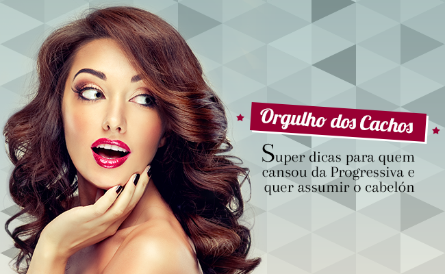 Orgulho dos Cachos: cansei de alisar os cabelos. O que eu faço?