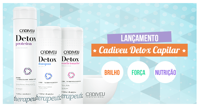Detox Capilar Cadiveu: 6 benefícios para seu cabelo