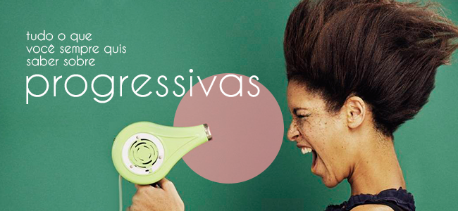Dossiê Escova Progressiva